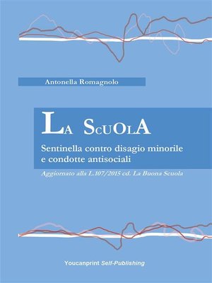 cover image of La Scuola-- Sentinella contro disagio minorile e condotte antisociali